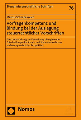E-Book (pdf) Vorfragenkompetenz und Bindung bei der Auslegung steuerrechtlicher Vorschriften von Marcus Schnabelrauch