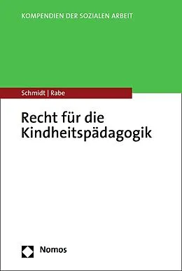 E-Book (pdf) Recht für die Kindheitspädagogik von Christopher A. Schmidt, Annette Rabe