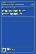 E-Book (pdf) Prozessverträge im Investmentrecht von Alexander Matthias Urhahn
