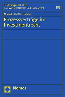 E-Book (pdf) Prozessverträge im Investmentrecht von Alexander Matthias Urhahn