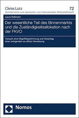 E-Book (pdf) Der wesentliche Teil des Binnenmarkts und die Zuständigkeitsallokation nach der FKVO von Laura Roßmann