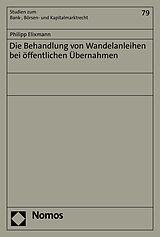 E-Book (pdf) Die Behandlung von Wandelanleihen bei öffentlichen Übernahmen von Philipp Elixmann