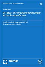 E-Book (pdf) Der Staat als Umsatzsteuergläubiger im Insolvenzverfahren von Felix Mocker