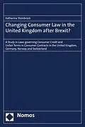 E-Book (pdf) Changing Consumer Law in the United Kingdom after Brexit? von Katharina Steinbrück