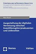 E-Book (pdf) Ausgestaltung der digitalen Vernetzung zwischen Investitionsgüterproduzenten und Lieferanten von Marc Rusch