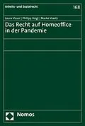 E-Book (pdf) Das Recht auf Homeoffice in der Pandemie von Laura Visser, Philipp Voigt, Marko Vraetz