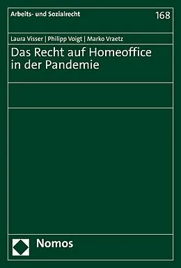 E-Book (pdf) Das Recht auf Homeoffice in der Pandemie von Laura Visser, Philipp Voigt, Marko Vraetz