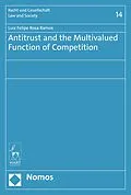 E-Book (pdf) Antitrust and the Multivalued Function of Competition von Luiz Felipe Rosa Ramos