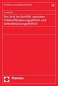 E-Book (pdf) Der Arzt im Konflikt zwischen Fehleroffenbarungspflicht und Selbstbelastungsfreiheit von Iris Winkler
