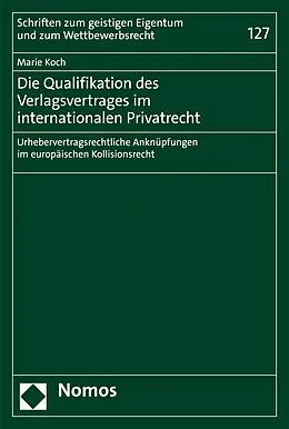 E-Book (pdf) Die Qualifikation des Verlagsvertrages im internationalen Privatrecht von Marie Koch
