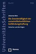 E-Book (pdf) Die Zweckmäßigkeit der arzneimittelrechtlichen Gefährdungshaftung von Johannes Rein