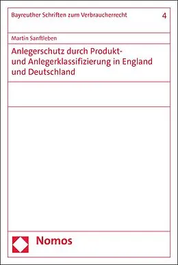 E-Book (pdf) Anlegerschutz durch Produkt- und Anlegerklassifizierung in England und Deutschland von Martin Sanftleben