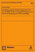 E-Book (pdf) Die Bedeutung der Verfahrensgarantien des Art. 6 EMRK für den Finanzgerichtsprozess und für die Verhängung von Steuerzuschlägen von Thomas Böcker