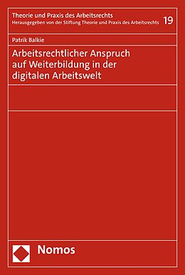 E-Book (pdf) Arbeitsrechtlicher Anspruch auf Weiterbildung in der digitalen Arbeitswelt von Patrik Balkie