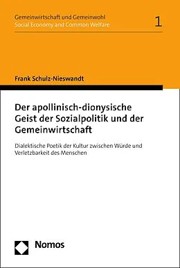 E-Book (pdf) Der apollinisch-dionysische Geist der Sozialpolitik und der Gemeinwirtschaft von Frank Schulz-Nieswandt
