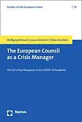 E-Book (pdf) The European Council as a Crisis Manager von Wolfgang Wessels, Lucas Schramm, Tobias Kunstein