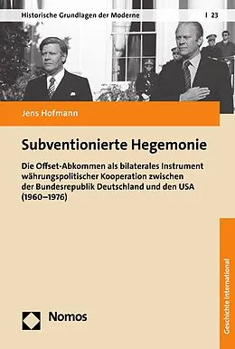 E-Book (pdf) Subventionierte Hegemonie von Jens Hofmann