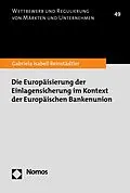 E-Book (pdf) Die Europäisierung der Einlagensicherung im Kontext der Europäischen Bankenunion von Gabriela Isabell Reinstädtler