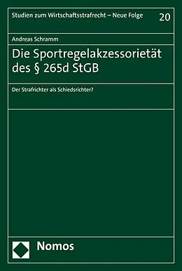 E-Book (pdf) Die Sportregelakzessorietät des § 265d StGB von Andreas Schramm