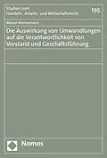 E-Book (pdf) Die Auswirkung von Umwandlungen auf die Verantwortlichkeit von Vorstand und Geschäftsführung von Marcel Mennemann