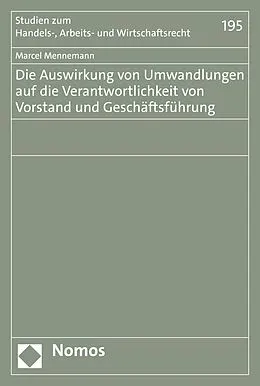 E-Book (pdf) Die Auswirkung von Umwandlungen auf die Verantwortlichkeit von Vorstand und Geschäftsführung von Marcel Mennemann