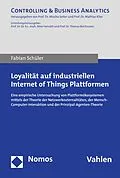 E-Book (pdf) Loyalität auf industriellen Internet of Things Plattformen von Fabian Schüler