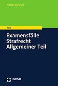 E-Book (pdf) Examensfälle Strafrecht Allgemeiner Teil von Martin Böse