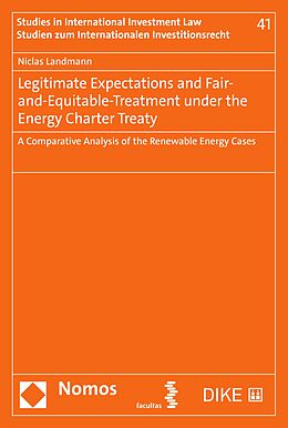 E-Book (pdf) Legitimate Expectations and Fair-and-Equitable-Treatment under the Energy Charter Treaty von Niclas Landmann