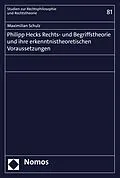 E-Book (pdf) Philipp Hecks Rechts- und Begriffstheorie und ihre erkenntnistheoretischen Voraussetzungen von Maximilian Schulz