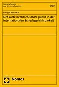E-Book (pdf) Der kartellrechtliche ordre public in der internationalen Schiedsgerichtsbarkeit von Rüdiger Morbach