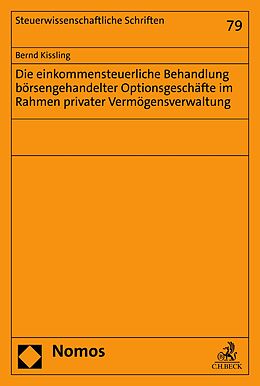 E-Book (pdf) Die einkommensteuerliche Behandlung börsengehandelter Optionsgeschäfte im Rahmen privater Vermögensverwaltung von Bernd Kissling