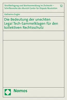 E-Book (pdf) Die Bedeutung der unechten Legal Tech-Sammelklagen für den kollektiven Rechtsschutz von Katharina Engler