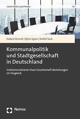 E-Book (pdf) Kommunalpolitik und Stadtgesellschaft in Deutschland von Hubert Heinelt, Björn Egner, Detlef Sack