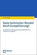 E-Book (pdf) Sozio-technischer Wandel durch Europäisierung? von Annika Wolff