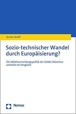 E-Book (pdf) Sozio-technischer Wandel durch Europäisierung? von Annika Wolff