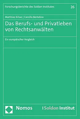 E-Book (pdf) Das Berufs- und Privatleben von Rechtsanwälten von Matthias Kilian, Camilla Bertolino