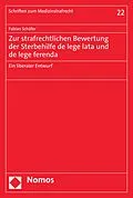 E-Book (pdf) Zur strafrechtlichen Bewertung der Sterbehilfe de lege lata und de lege ferenda von Fabian Schäfer