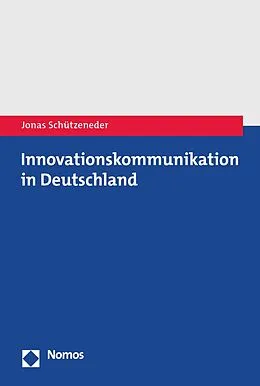E-Book (pdf) Innovationskommunikation in Deutschland von Jonas Schützeneder