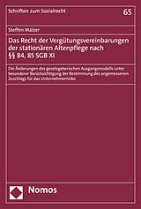 E-Book (pdf) Das Recht der Vergütungsvereinbarungen der stationären Altenpflege nach §§ 84, 85 SGB XI von Steffen Mälzer