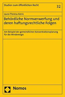E-Book (pdf) Behördliche Normverwerfung und deren haftungsrechtliche Folgen von Laura-Theresa Arenz