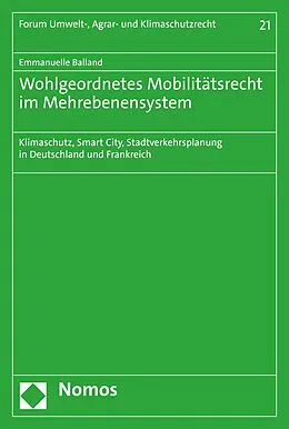 E-Book (pdf) Wohlgeordnetes Mobilitätsrecht im Mehrebenensystem von Emmanuelle Balland