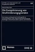 E-Book (pdf) Die Europäisierung von Strafmilderungsgründen von Patrick Viktor Born