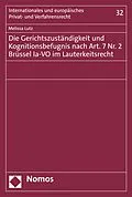 E-Book (pdf) Die Gerichtszuständigkeit und Kognitionsbefugnis nach Art. 7 Nr. 2 Brüssel Ia-VO im Lauterkeitsrecht von Melissa Lutz