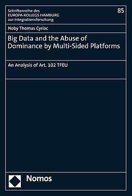 eBook (pdf) Big Data and the Abuse of Dominance by Multi-Sided Platforms de Noby Thomas Cyriac