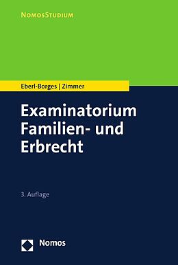 E-Book (pdf) Examinatorium Familien- und Erbrecht von Christina Eberl-Borges, Michael Zimmer