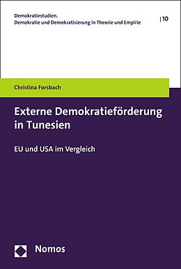E-Book (pdf) Externe Demokratieförderung in Tunesien von Christina Forsbach