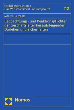 E-Book (pdf) Beobachtungs- und Reaktionspflichten der Geschäftsleiter bei aufsteigenden Darlehen und Sicherheiten von Moritz L. Buchholz