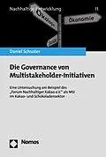 E-Book (pdf) Die Governance von Multistakeholder-Initiativen von Daniel Schuster