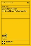 E-Book (pdf) Gewaltprävention im Umfeld von Fußballspielen von Monika Böhm