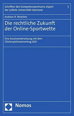 E-Book (pdf) Die rechtliche Zukunft der Online-Sportwette von Andreas H. Woerlein